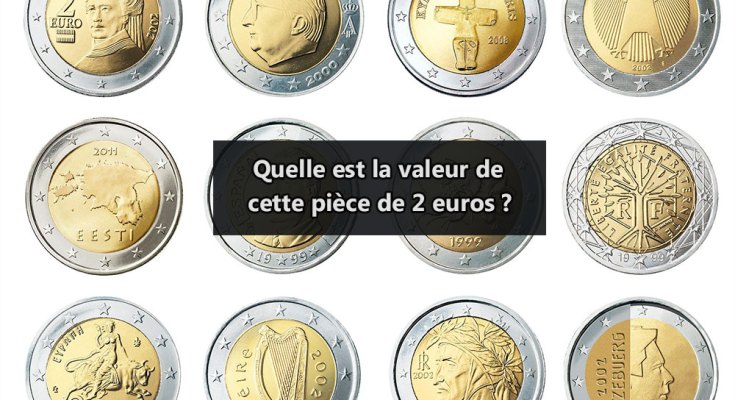 Comment savoir si ma pièce de 2 euros a de la valeur ?