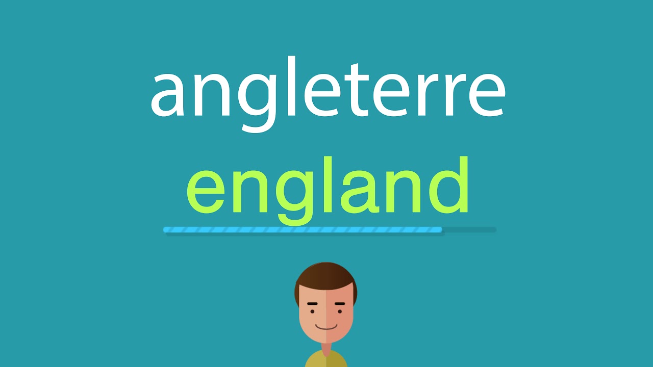Comment dire Angleterre ?