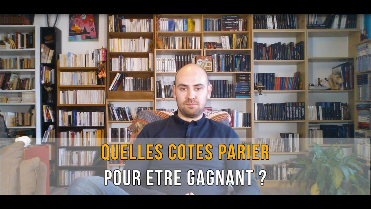 Quelles cotes parier pour être gagnant ?