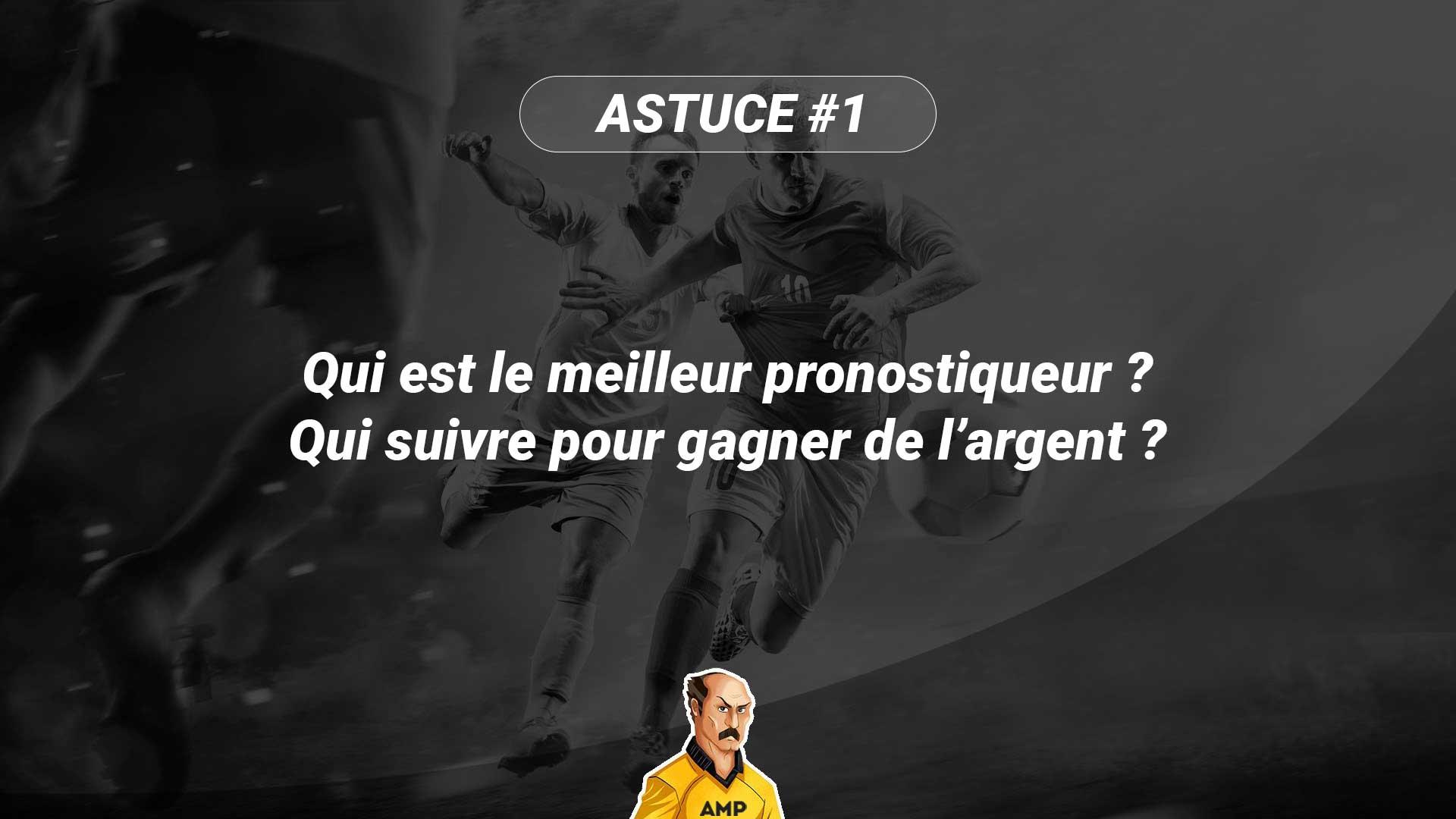 Quel est le meilleur pronostiqueur ?