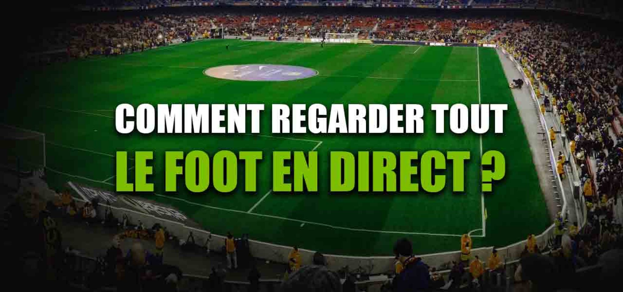 Quel site pour regarder match de foot en direct ?