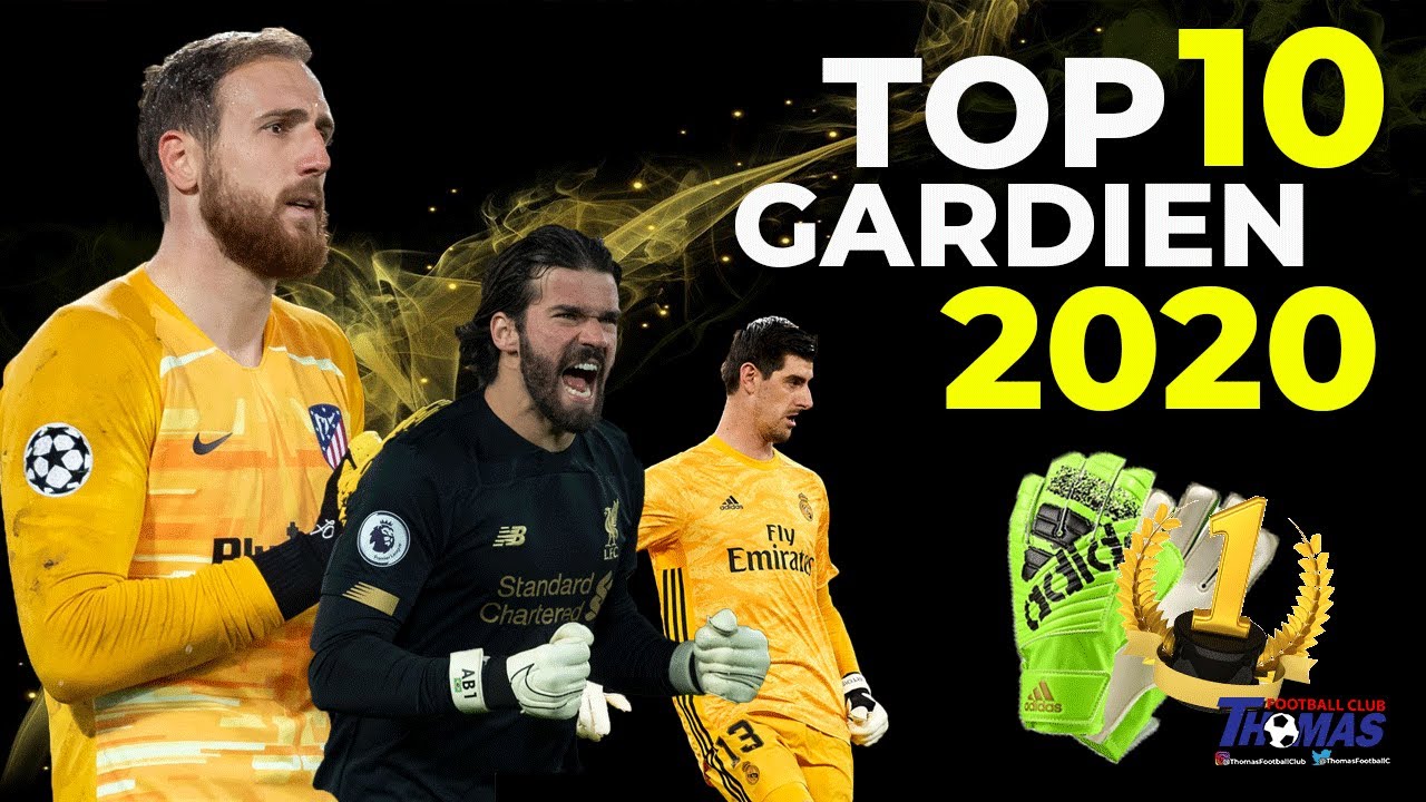 Qui est le meilleur gardien 2020 ?