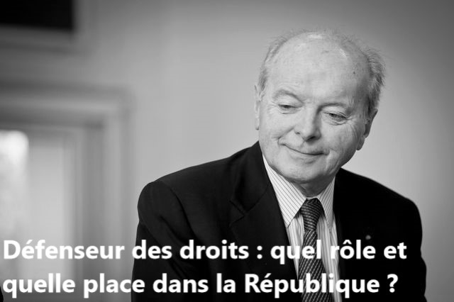 Quel est le nom de l’actuel Défenseur des droits ?