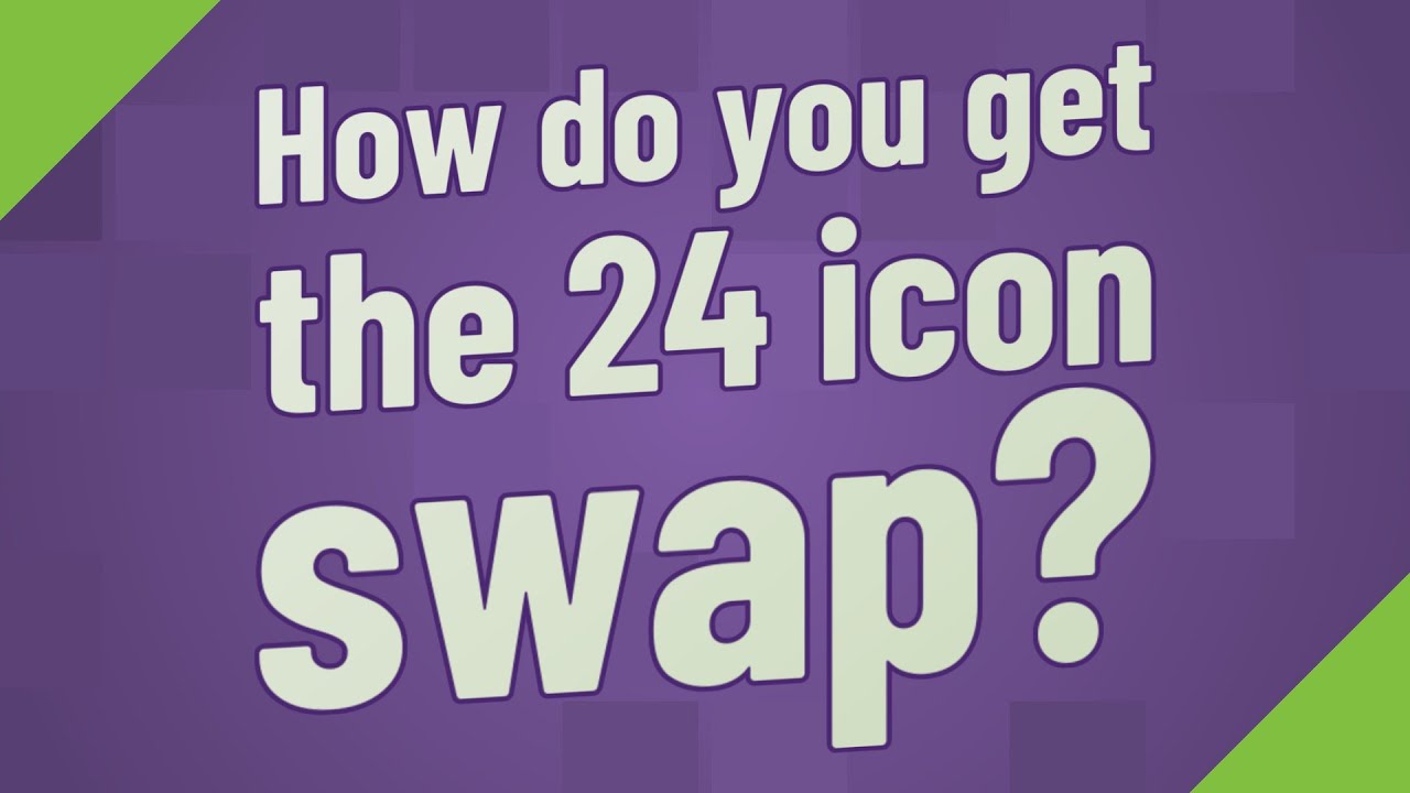 How do you get the 18 icon swap?