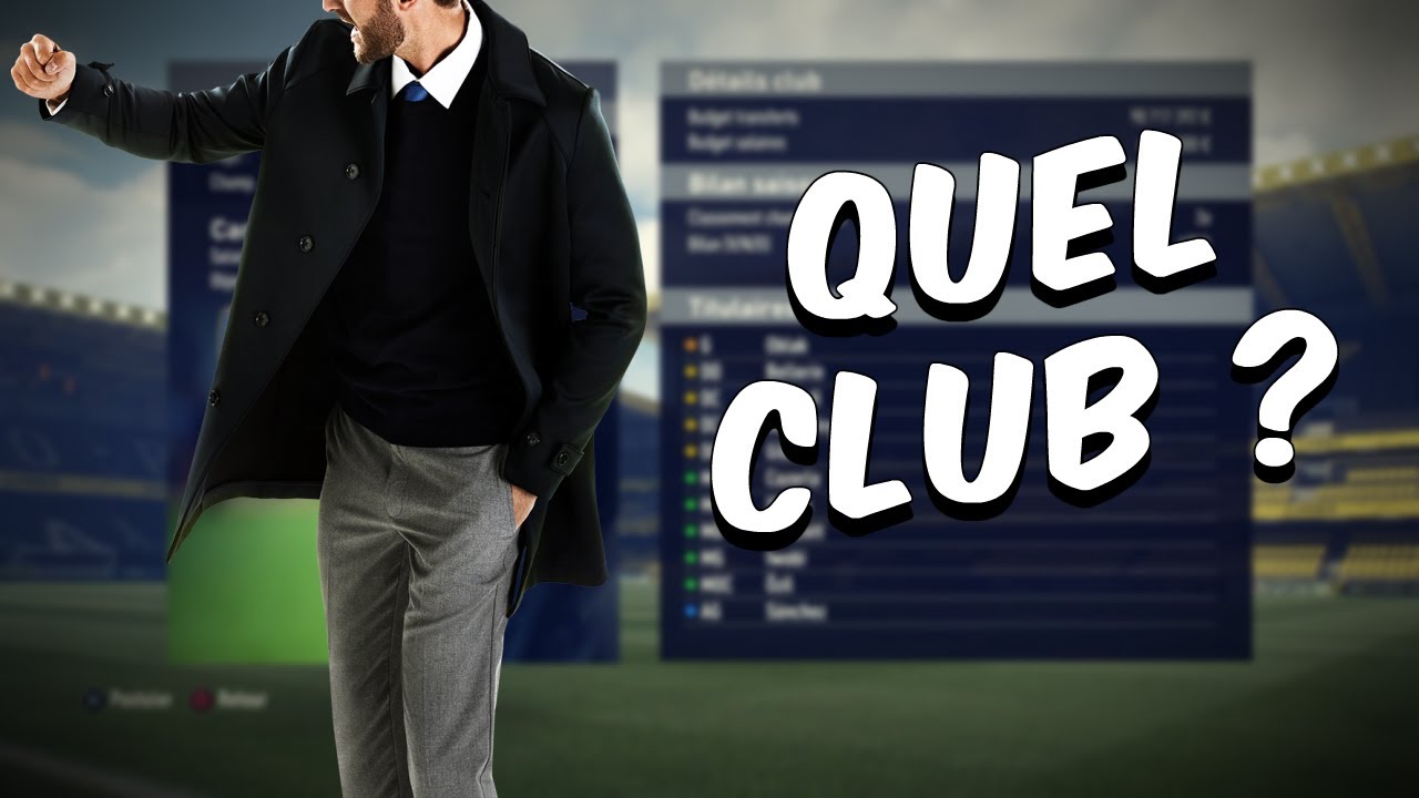 Quel club choisir FIFA 22 Carrière joueur ?