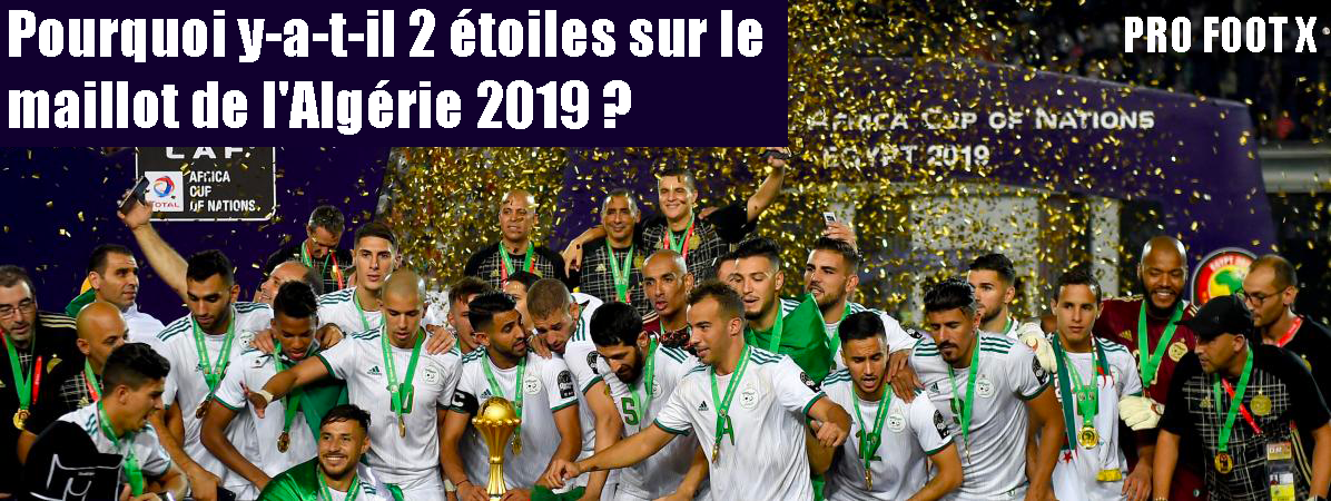 Pourquoi l Algerie à 2 Etoiles ?